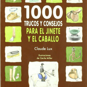 1000 trucos y consejos para el jinete y el caballo