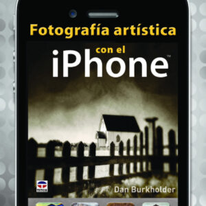 Fotografía artística con el Iphone