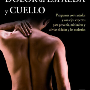 Cómo acabar con dolor de espalda y cuello