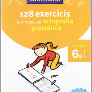 VACANCES 6E PRIMARIA 128 EXERCICIS PER REPASSAR ORTOGRAFIA I GRAMATICA LLENGUA GRUP PROMOTOR