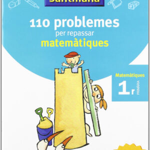 VACANCES 1R PRIMARIA 110 PROBLEMES PER REPASSAR MATEMATIQUES AMB SOLUCIONARI GRUP PROMOTOR