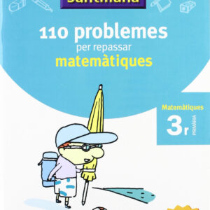 VACANCES 3R PRIMARIA 110 PROBLEMES PER REPASSAR MATEMATIQUES AMB SOLUCIONARI GRUP PROMOTOR