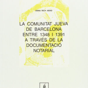 La comunitat jueva de Barcelona entre 1348 i 1391 a través de la documentació notarial