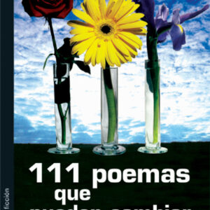 111 poemas que pueden cambiar tu vida