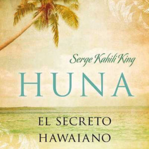 Huna, el secreto hawaiano