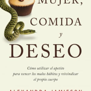 Mujer, comida y deseo