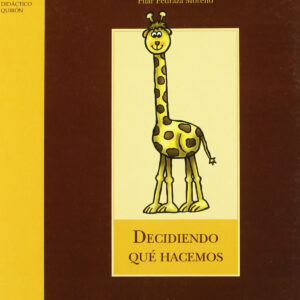 Decidiendo que hacemos