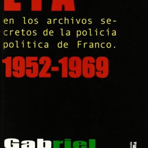 ETA en los archivos secretos de la Policía Política de Franco