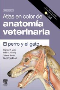 Atlas en color de anatomía veterinaria. El perro y de gato (incluye evolve)