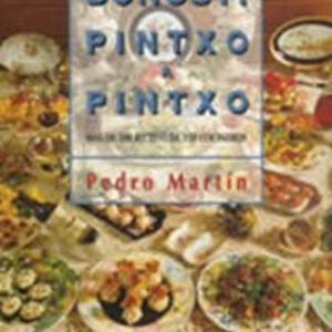 Donosti pintxo a pintxo. Más de 500 recetas de 150 cocineros