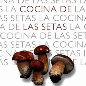 La cocina de las setas (Rustica)