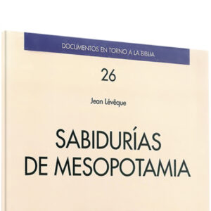 Sabidurias Mesopotamia .(Documentos en torno a Biblia)