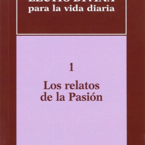 1.Lectio divina vida diaria relatos pasion.(Lectio Divina)