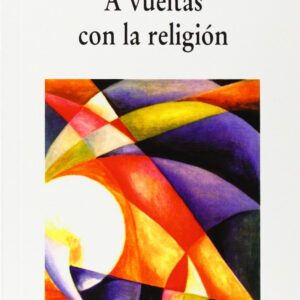 A vueltas con religion.(Nuevos desafios)