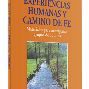 Experiencias humanas y camino de fe