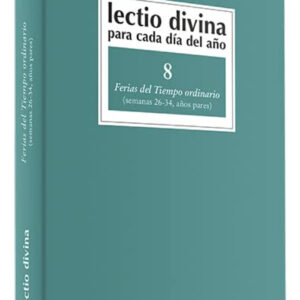 8.Lectio Divina cada dia año Ferias Tiempo Ordinario
