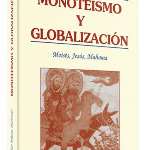 Monoteismo globalizacion.(Teologia)