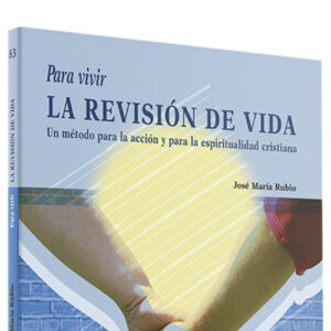 Para vivir Revision Vida.(Para leer, vivir, comprender)