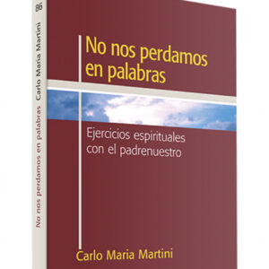 No nos perdamos en palabras.(Surcos)