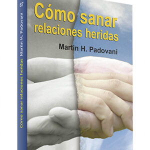 Como sanar relaciones heridas.(Surcos)