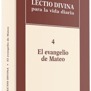 4.Lectio divina vida diaria evangelio Mateo.(Lectio Divina)