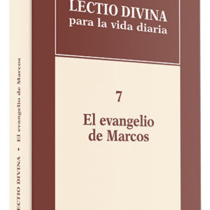 7.Lectio divina vida diaria evangelio Marcos.(Lectio Divina)