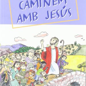 Caminem amb jesus cap a la casa del pare