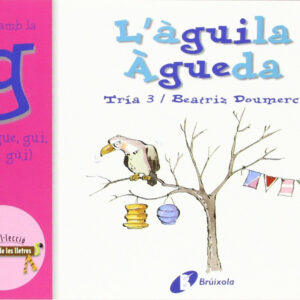 L ' àguila Àgueda (gua, gue, gui, güe, güi)