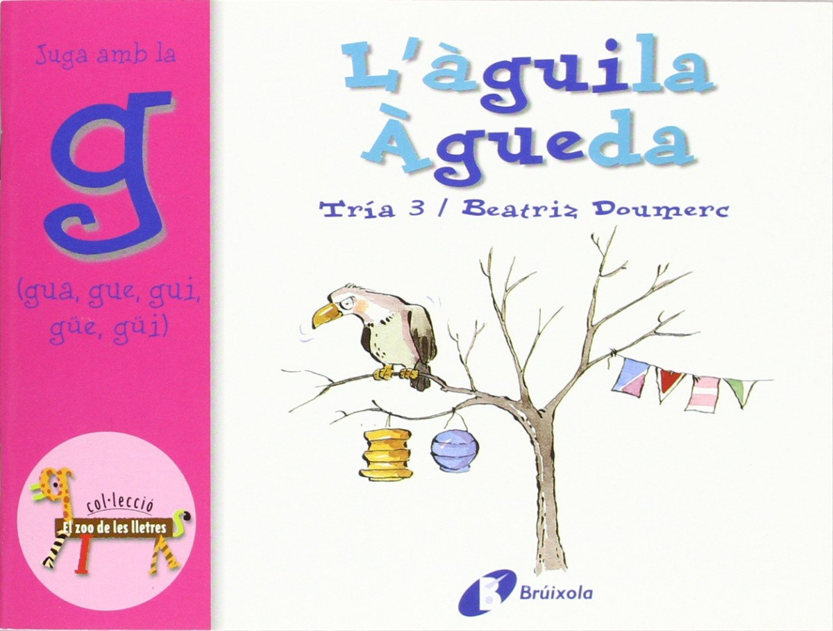 L ' àguila Àgueda (gua, gue, gui, güe, güi)