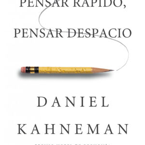 Pensar rápido, pensar despacio