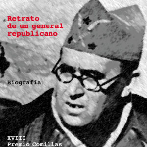 Vicente Rojo. Retrato de un general republicano