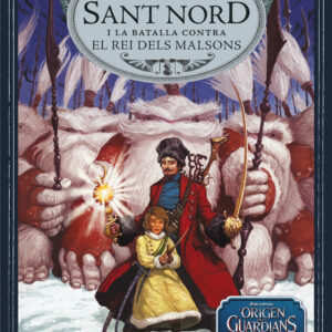 Nicolau Sant Nord i la batalla contra el Rei dels Malsons