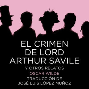 Crimen lord arthur savile y otros relatos