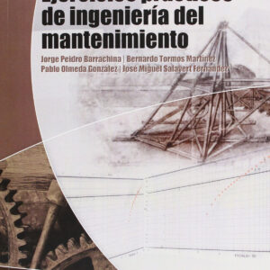 Ejercicios prácticos de ingeniería del mantenimiento