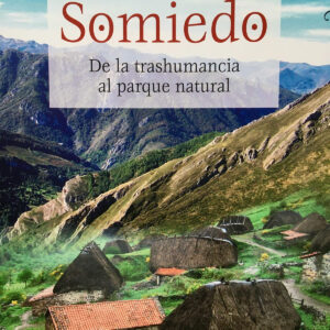 Somiedo. De la trashumancia al parque natural (coleccion asturias)