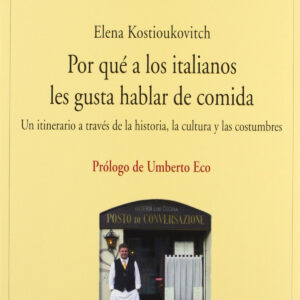 Por qué a los italianos nos gusta hablar de comida