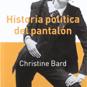 Historia política del pantalón