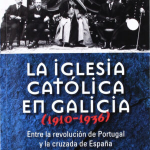 La iglesia católica en Galicia 1910-1936