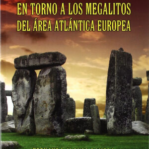 Cultos y creencias torno megalitos area Atlántica Europea