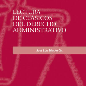 Lectura de clásicos del derecho administrativo