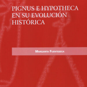 Pignus e hypotheca en su evolución historica
