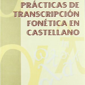 Prácticas de trascripción fonética en castellano