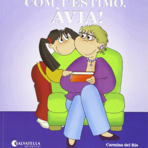 Com t'estimo, àvia!