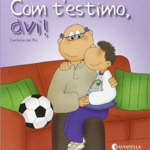 Com t'estimo, avi!