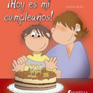¡Hoy es mi cumpleaños!