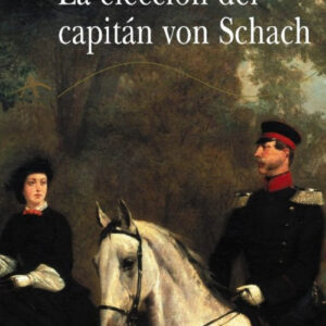 La elección del capitán von Schach