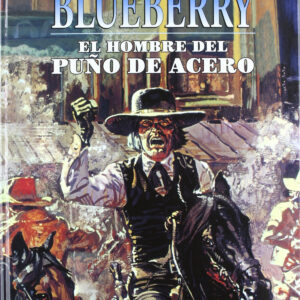 Blueberry 4 el hombre del puño de acero