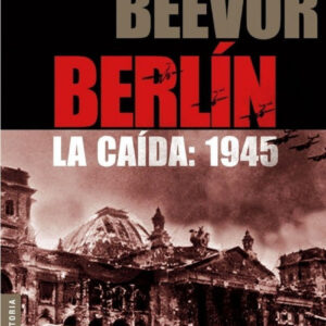 Berlín. La caída: 1945