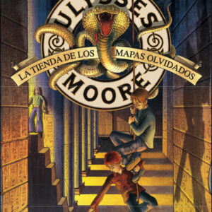 Ulysses Moore 2. La tienda de los mapas olvidados