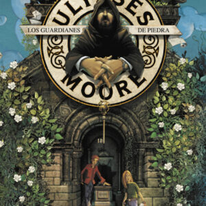 Ulysses Moore 5. Los guardianes de piedra